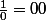 \frac{1}{0}=00