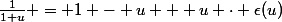 \frac{1}{1+u} = 1 - u + u \cdot \epsilon(u)