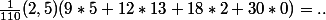 \frac{1}{110}(2,5)(9*5+12*13+18*2+30*0)=..