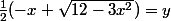 \frac{1}{2}(-x+\sqrt{12-3x^2})=y