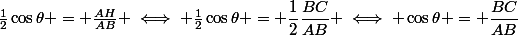 \frac{1}{2}\cos\theta = \frac{AH}{AB} \iff \frac{1}{2}\cos\theta = \dfrac{1}{2}\dfrac{BC}{AB} \iff \cos\theta = \dfrac{BC}{AB}