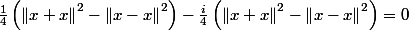 \frac{1}{4}\left(\left\|x+x\right\|^2-\left\|x-x\right\|^2\right)-\frac{i}{4}\left(\left\|x+x\right\|^2-\left\|x-x\right\|^2\right)=0