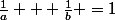 \frac{1}{a} + \frac{1}{b} =1