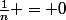 \frac{1}{n} = 0