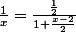 \frac{1}{x}=\frac{\frac{1}{2}}{1+\frac{x-2}{2}}