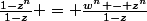 \frac{1-z^{n}{}}{1-z} = \frac{w^n - z^n}{1-z}