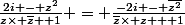 \frac{2i - z^2}{z\times \bar{z} +1} = \frac{-2i - \bar{z^2}}{\bar{z}\times z + 1}