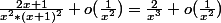 \frac{2x+1}{x^2*(x+1)^2}+o(\frac{1}{x^2})=\frac{2}{x^3}+o(\frac{1}{x^2})
