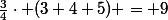 \frac{3}{4}\cdot (3+4+5) = 9