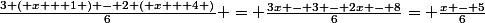 \frac{3 ( x + 1 ) - 2 ( x + 4 )}{6} = \frac{3x - 3 - 2x - 8}{6}	= \frac{x - 5}{6}