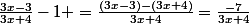 \frac{3x-3}{3x+4}-1 =\frac{(3x-3)-(3x+4)}{3x+4}=\frac{-7}{3x+4}