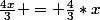 \frac{4x}{3} = \frac{4}{3}*x