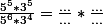 \frac{5^5*3^5}{5^6*3^4}=\frac{...}{...}*\frac{...}{...}