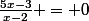 \frac{5x-3}{x-2} = 0