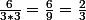 \frac{6}{3*3}=\frac{6}{9}=\frac{2}{3}