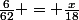 \frac{6}{62} = \frac{x}{18}