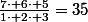 \frac{7\cdot 6\cdot 5}{1\cdot 2\cdot 3}=35