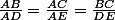 \frac{AB}{AD}=\frac{AC}{AE}=\frac{BC}{DE}