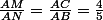 \frac{AM}{AN}=\frac{AC}{AB}=\frac{4}{5}