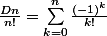\frac{Dn}{n!}=\sum_{k=0}^{n}{\frac{(-1)^k}{k!}}