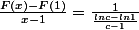 \frac{F(x)-F(1)}{x-1}=\frac{1}{\frac{lnc-ln1}{c-1}}