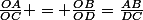 \frac{OA}{OC} = \frac{OB}{OD}=\frac{AB}{DC}