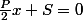 \frac{P}{2}x+S=0