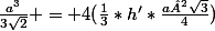 \frac{a^3}{3\sqrt{2}} = 4(\frac{1}{3}*h'*\frac{a²\sqrt{3}}{4})