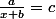 \frac{a}{x+b}=c