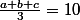 \frac{a+b+c}{3}=10