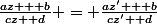 \frac{az + b}{cz +d} = \frac{az' + b}{cz' +d}