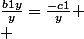 \frac{b1y}{y}=\frac{-c1}{y}
 \\ 