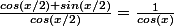 \frac{cos(x/2)+sin(x/2)}{cos(x/2)}=\frac{1}{cos(x)}