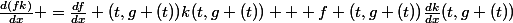 \frac{d(fk)}{dx} =\frac{df}{dx} (t,g (t))k(t,g (t)) + f (t,g (t))\frac{dk}{dx}(t,g (t))