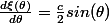 \frac{d\xi(\theta)}{d\theta}=\frac{c}{2}sin(\theta)
