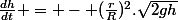 \frac{dh}{dt} = - (\frac{r}{R})^2.\sqrt{2gh}