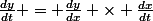 \frac{dy}{dt} = \frac{dy}{dx} \times \frac{dx}{dt}