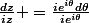 \frac{dz}{iz} =\frac{ie^{i\theta}d\theta}{ie^{i\theta}}