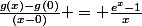 \frac{g(x)-g(0)}{(x-0)} = \frac{e^x-1}{x}