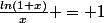 \frac{ln(1+x)}{x} = 1