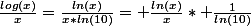 \frac{log(x)}{x}=\frac{ln(x)}{x*ln(10)}= \frac{ln(x)}{x}* \frac{1}{ln(10)}