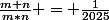 \frac{m+n}{m*n} = \frac{1}{2025}