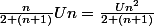 \frac{n}{2 (n+1)}Un=\frac{Un^2}{2 (n+1)}