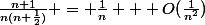 \frac{n+1}{n(n+\frac12)} = \frac1n + O(\frac1{n^2})