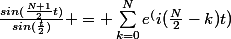 \frac{sin(\frac{N+1}{2}t)}{sin(\frac{t}{2})} = \sum_{k=0}^{N}{e^(i(\frac{N}{2}-k)t)}