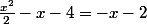 \frac{x^2}{2}-x-4=-x-2