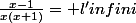 \frac{x-1}{x(x+1)}=+l'infini