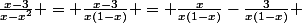\frac{x-3}{x-x^2} = \frac{x-3}{x(1-x)} = \frac{x}{x(1-x)}-\frac{3}{x(1-x)} 