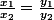 \frac{x_1}{x_2}=\frac{y_1}{y_2}