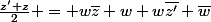 \frac{z'+z}{2} = w\bar{z}+w+w\bar{z'}+\bar{w}